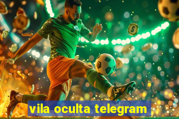 vila oculta telegram